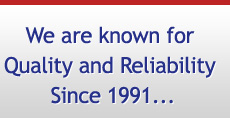 we are known for quality and reliability since 1991